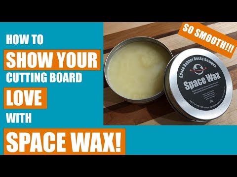 Space Wax wood conditioner, by Space Rubber Ducky Designs.  Mineral oil and beeswax conditioner for cutting boards, butcher blocks, kitchen utensils and more!  How to Guide on YouTube.